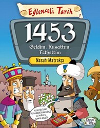 Nasuh Matrakçı - 1453 Geldim, Kuşattım, Fethettim Nasuh Matrakçı - 1453 Geldim, Kuşattım, Fethettim