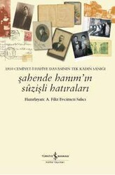 A. Filiz Evcimen Salıcı - Şahende Hanım'ın Suzişli Hatıraları A. Filiz Evcimen Salıcı - Şahende Hanım'ın Suzişli Hatıraları