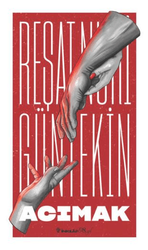 Reşat Nuri Güntekin - Acımak Reşat Nuri Güntekin - Acımak
