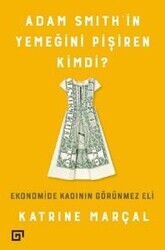 Adam Smith'in Yemeğini Pişiren Kimdi? - Thumbnail