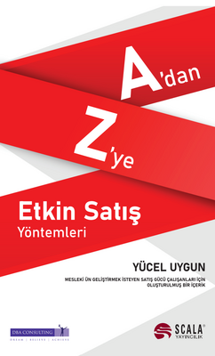 A’dan Z’ye Etkin Satış Yöntemleri