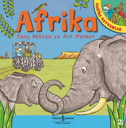 Ant Parker , Tony Mitton - Afrika - Harika Hayvanlar Ant Parker , Tony Mitton - Afrika - Harika Hayvanlar
