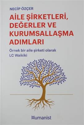 Aile Şirketleri, Değerler ve Kurumsallaşma Adımları