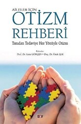 Cem Gökçen , Ümit Işıklı - Aileler İçin Otizm Rehberi Cem Gökçen , Ümit Işıklı - Aileler İçin Otizm Rehberi