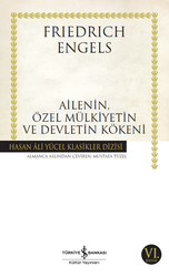 Friedrich Engels - Ailenin, Özel Mülkiyetin ve Devletin Kökeni Friedrich Engels - Ailenin, Özel Mülkiyetin ve Devletin Kökeni