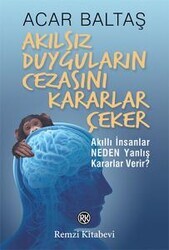 Akılsız Duyguların Cezasını Kararlar Çeker - Thumbnail