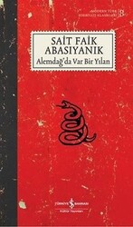 Sait Faik Abasıyanık - Alemdağ’da Var Bir Yılan Sait Faik Abasıyanık - Alemdağ’da Var Bir Yılan