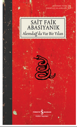 Sait Faik Abasıyanık - Alemdağ'da Var Bir Yılan Sait Faik Abasıyanık - Alemdağ'da Var Bir Yılan