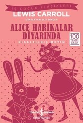 Lewis Carroll - Alice Harikalar Diyarında (Kısaltılmış Metin) Lewis Carroll - Alice Harikalar Diyarında (Kısaltılmış Metin)