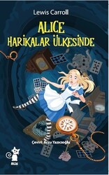 Lewis Carroll - Alice Harikalar Ülkesinde Lewis Carroll - Alice Harikalar Ülkesinde
