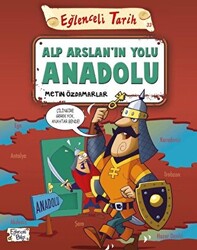 Metin Özdamarlar - Alp Arslan'ın Yolu Anadolu - Eğlenceli Tarih Metin Özdamarlar - Alp Arslan'ın Yolu Anadolu - Eğlenceli Tarih