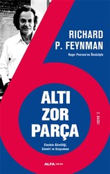 Richard P. Feynman - Altı Zor Parça Richard P. Feynman - Altı Zor Parça