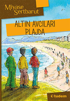 Altın Avcıları Plajda