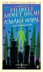 Filibeli Ahmet Hilmi Efendi - A'mak-ı Hayal Filibeli Ahmet Hilmi Efendi - A'mak-ı Hayal