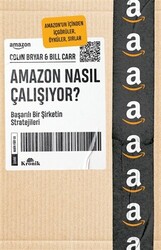 Colin Bryar , Bill Carr - Amazon Nasıl Çalışıyor? Colin Bryar , Bill Carr - Amazon Nasıl Çalışıyor?