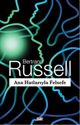 Bertrand Russell - Ana Hatlarıyla Felsefe Bertrand Russell - Ana Hatlarıyla Felsefe