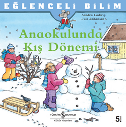 Sandra Ladwig - Anaokulunda Kış Dönemi - Eğlenceli Bilim Sandra Ladwig - Anaokulunda Kış Dönemi - Eğlenceli Bilim