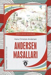 Hans Christian Andersen - Andersen Masalları Hans Christian Andersen - Andersen Masalları