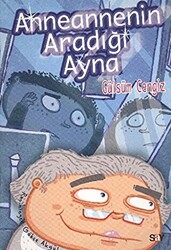 Gülsüm Cengiz - Anneannenin Aradığı Ayna Gülsüm Cengiz - Anneannenin Aradığı Ayna