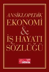 Ansiklopedik Ekonomi ve İş Hayatı Sözlüğü 