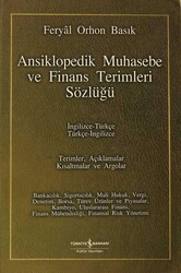 Feryal Orhon Basık - Ansiklopedik Muhasebe ve Finans Terimleri Sözlüğü Feryal Orhon Basık - Ansiklopedik Muhasebe ve Finans Terimleri Sözlüğü