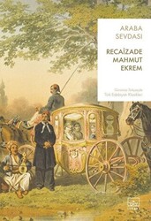 Recaizade Mahmut Ekrem - Araba Sevdası Recaizade Mahmut Ekrem - Araba Sevdası