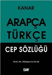 Mehmet Kanar - Arapça - Türkçe Cep Sözlüğü Mehmet Kanar - Arapça - Türkçe Cep Sözlüğü