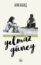 Yılmaz Güney - Arkadaş Yılmaz Güney - Arkadaş