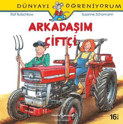 Arkadaşım Çiftçi - Dünyayı Öğreniyorum