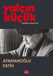 Yalçın Küçük - Atamanoğlu Fatih Yalçın Küçük - Atamanoğlu Fatih