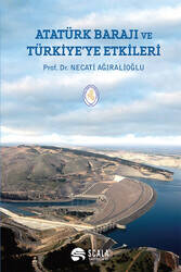 Atatürk Barajı ve Türkiye'ye Etkileri (Ciltli)