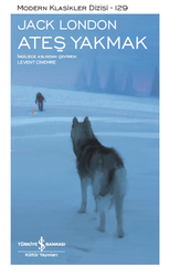 Jack London - Ateş Yakmak Jack London - Ateş Yakmak