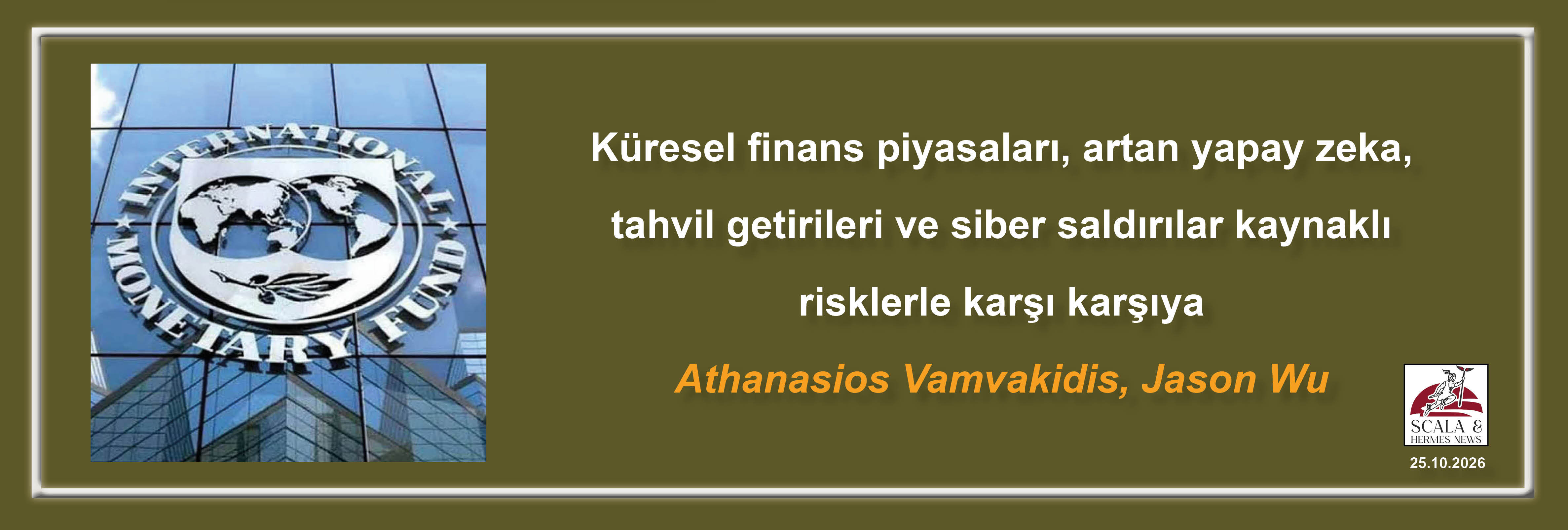 athanasios-vamvakidis-jason-wu-kuresel-finans-piyasalari-artan-yapay-zeka-tahvil-getirileri-ve-siber-saldirilar-kaynakli-risklerle-karsi-karsiya