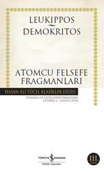 Demokritos , Leukippos - Atomcu Felsefe Fragmanları Demokritos , Leukippos - Atomcu Felsefe Fragmanları