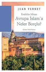 Juan Vernet - Avrupa İslam'a Neler Borçlu Juan Vernet - Avrupa İslam'a Neler Borçlu