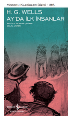 H. G. Wells - Ay’da İlk İnsanlar H. G. Wells - Ay’da İlk İnsanlar