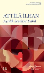 Attila İlhan - Ayrılık Sevdaya Dahil Attila İlhan - Ayrılık Sevdaya Dahil