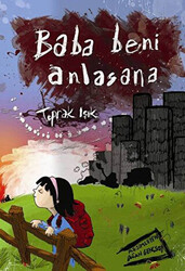 Toprak Işık - Baba Beni Anlasana Toprak Işık - Baba Beni Anlasana