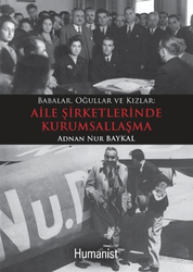 Adnan Nur Baykal - Babalar Oğullar Kızlar: Aile Şirketlerinde Kurumsallaşma Adnan Nur Baykal - Babalar Oğullar Kızlar: Aile Şirketlerinde Kurumsallaşma