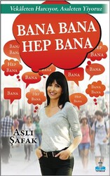 Aslı Şafak - Bana Bana Hep Bana Aslı Şafak - Bana Bana Hep Bana