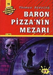 Thomas Brezina - Baron Pizza’nın Mezarı Thomas Brezina - Baron Pizza’nın Mezarı