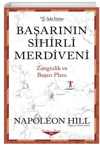 Napoleon Hill - Başarının Sihirli Merdiveni Napoleon Hill - Başarının Sihirli Merdiveni