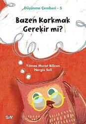 Nergis Seli , Yılmaz Murat Bilican - Bazen Korkmak Gerekir mi? - Düşünme Çemberi 5 Nergis Seli , Yılmaz Murat Bilican - Bazen Korkmak Gerekir mi? - Düşünme Çemberi 5