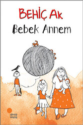 Behiç Ak - Bebek Annem Behiç Ak - Bebek Annem