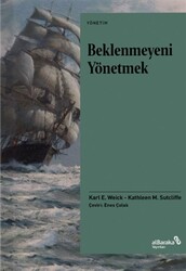 Karl E. Weick,Kathleen M. Sutcliffe - Beklenmeyeni Yönetmek Karl E. Weick,Kathleen M. Sutcliffe - Beklenmeyeni Yönetmek
