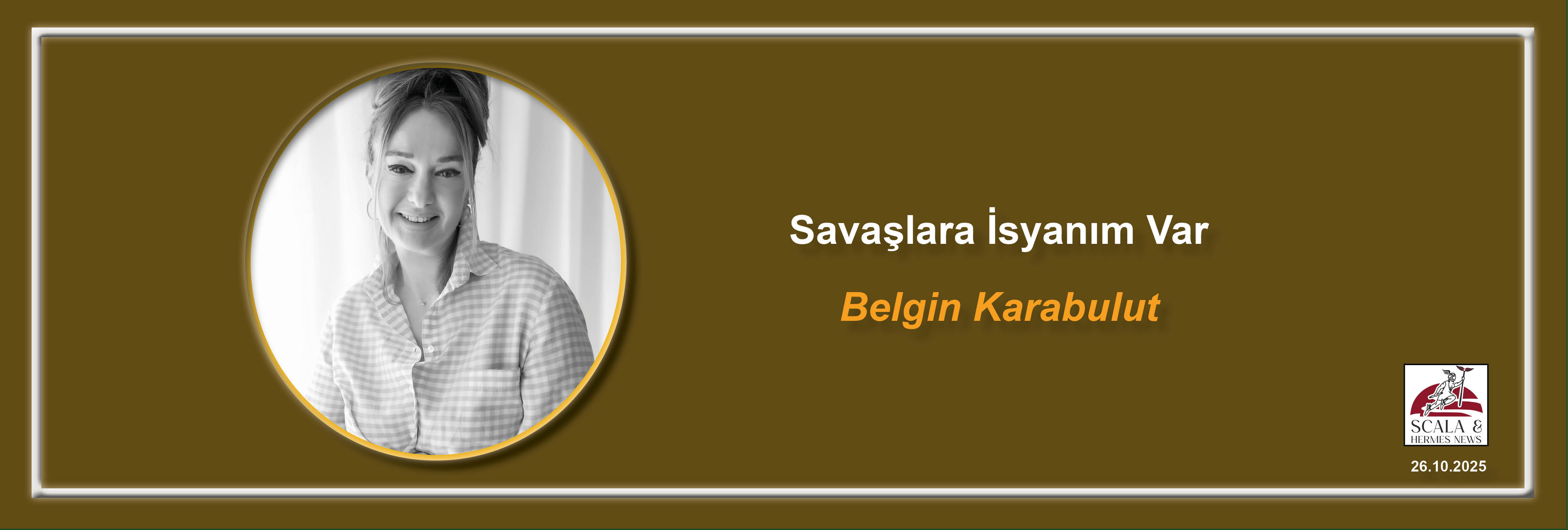 belgin-karabulut-savaslara-isyanim-var