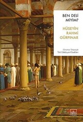Hüseyin Rahmi Gürpınar - Ben Deli Miyim? Hüseyin Rahmi Gürpınar - Ben Deli Miyim?