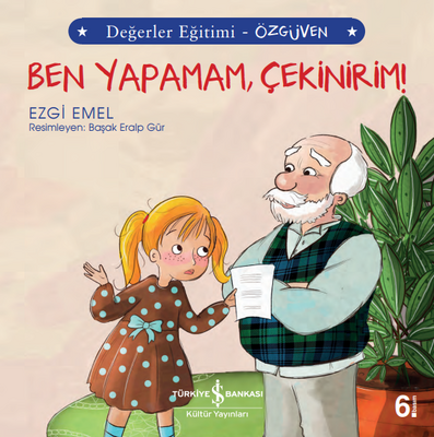 Ben Yapamam Çekinirim! - Değerler Eğitimi Özgüven