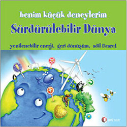 Melanie Perez - Benim Küçük Deneylerim - Sürdürülebilir Dünya Melanie Perez - Benim Küçük Deneylerim - Sürdürülebilir Dünya