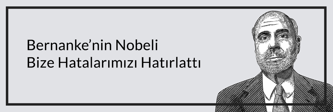 bernankenin-nobeli-bize-hatalarimizi-hatirlatti